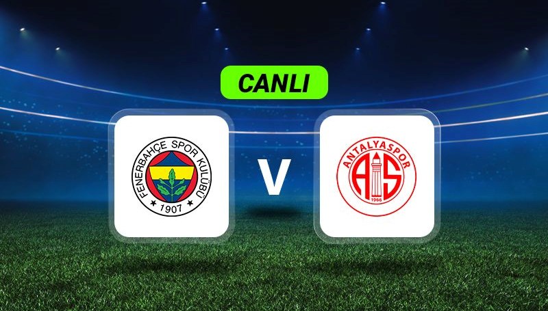 canli anlatim fenerbahce antalyaspor maci nfZbpEvD