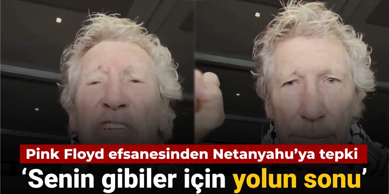 roger waterstan netanyahuya soykirim tepkisi senin gibiler icin yolun sonu GQaIA2yy