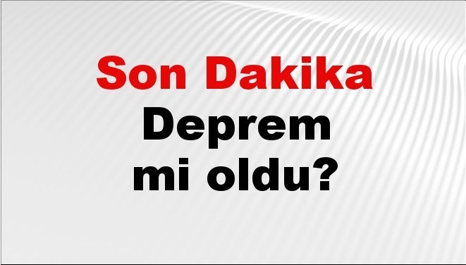 son dakika deprem mi oldu az once deprem nerede oldu istanbul ankara izmir ve il il afad son depremler 11 ekim 2025 uX3dcbfq