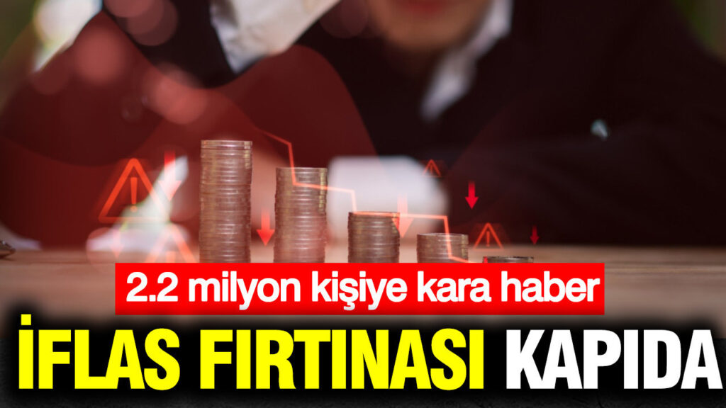 iflas-firtinasi-kapida-22-milyon-kisi-kara-kara-dusunuyor-RbRQjHYh